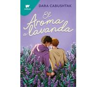 Dara Cabushtak El aroma a lavanda / The Scent of Lavender (Tascabile)