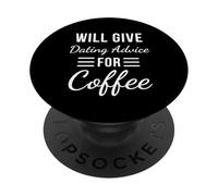 Darà consigli sugli appuntamenti per il caffè Umorismo divertente sulle relazioni PopSockets PopGrip Adesivo