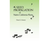 Dara E Emery Seed Propagation of Native California Plants (Tascabile)