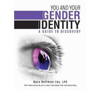 Dara Hoffman-Fox You and Your Gender Identity (Tascabile)
