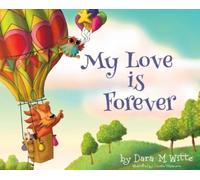 Dara M Witte My Love is Forever (Copertina rigida)