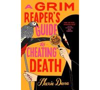 Dara Maxie – A Grim Reaper's Guide to Cheating Death – Tascabile