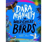 Dara McAnulty A Wild Child's Book of Birds (Copertina rigida) Wild Child