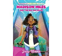 Dara Nichole Madison Miles and the big, BIG move (Tascabile)