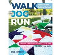 Dara Tomasson Walk, Jog, Run A Free-Motion Quilting Workout (Tascabile)