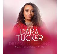 Dara Tucker Dreams Of Waking: Music For A Better World (CD)