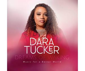 Dara Tucker Dreams Of Waking: Music For A Better World (CD)