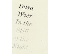 Dara Wier In the Still of the Night (Tascabile)