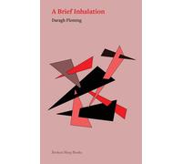 Daragh Fleming A Brief Inhalation (Tascabile)