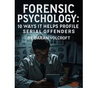Daran Volcroft Forensic Psychology (Tascabile) Criminal Minds Uncovered