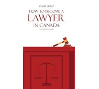Darby Heino How to Become a Lawyer in Canada (Copertina rigida)