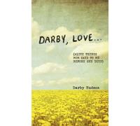 Darby Hudson Darby, Love . . .: (Alive T (Copertina rigida) (PRESALE 06/11/2025)
