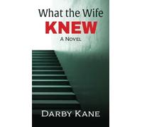 Darby Kane What the Wife Knew (Copertina rigida)