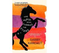 Darby Karchut The Horse Who Carries the Stars (Tascabile)