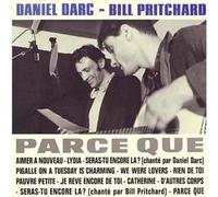 DARC, DANIEL & BILL PRITC - PARCE QUE