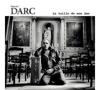Darc, Daniel - La Taille De Mon Ame