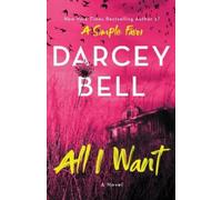 Darcey Bell All I Want (Tascabile)