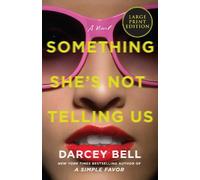 Darcey Bell Something She's Not Telling Us (Tascabile)