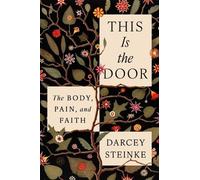 Darcey Steinke This Is the Door (Copertina rigida)