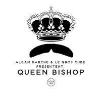 DARCHE, ALBAN & LE GROS C - QUEEN BISHOP