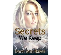 Darci Ann Baker Secrets We Keep (Tascabile)