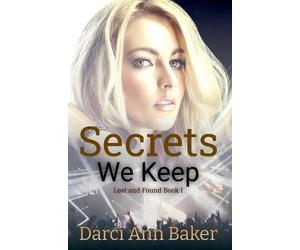 Darci Ann Baker Secrets We Keep (Tascabile)