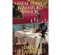 Darci Hannah A Fatal Feast at Bramsford Manor (Copertina rigida)