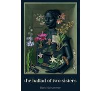 Darci Schummer The Ballad of Two Sisters (Tascabile)
