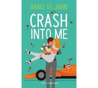 Darci St. John Crash Into Me (Tascabile)