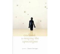 Darcie Dennigan Corinna a-Maying the Apocalypse (Tascabile) Poets Out Loud