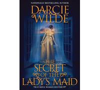 Darcie Wilde The Secret of the Lady's Maid (Copertina rigida)