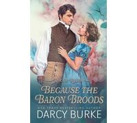 Darcy Burke Because the Baron Broods (Tascabile) Rogue Rules