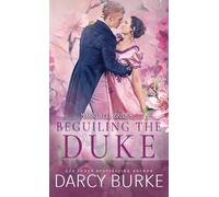 Darcy Burke Beguiling the Duke (Tascabile)