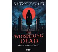 Darcy Coates Cl The Whispering Dead - Gravekeeper Band 1: Ein Gothi (Tascabile)