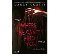 Darcy Coates Claudia Rap Where He Can't Find You: Ein Horror-Thrille (Tascabile)