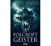 Darcy Coates Claudia Rapp Die Folcroft-Geister: Thriller (Tascabile)
