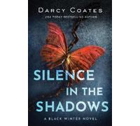 Darcy Coates Silence in the Shadows (Tascabile) Black Winter