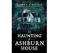 Darcy Coates The Haunting of Ashburn House (Tascabile)