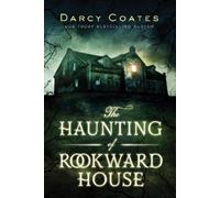 Darcy Coates The Haunting of Rookward House (Tascabile)