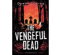 Darcy Coates The Vengeful Dead (Tascabile) Gravekeeper