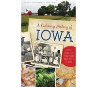 Darcy Dougherty Maulsby A Culinary History of Iowa (Copertina rigida)