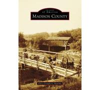 Darcy Dougherty Maulsby Madison County (Tascabile) Images of America