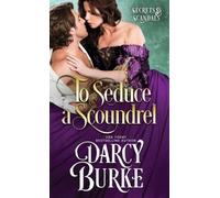 Darcy E Burke To Seduce a Scoundrel (Tascabile) Secrets and Scandals