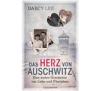 Darcy Lee Elsbe Das Herz von Auschwitz: Eine wahre Geschichte von Li (Tascabile)