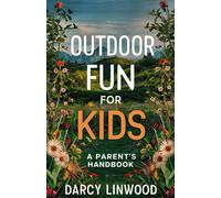 Darcy Linwood Outdoor Fun for Kids (Tascabile)