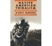 D'Arcy McNickle Native American Tribalism (Tascabile)
