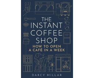 Darcy Millar The Instant Coffee Shop (Tascabile) Head Start