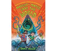 Darcy Miller Margot and Mateo Save the World (Copertina rigida)