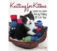 Darcy Oordt Knitting for Kittens (Tascabile)