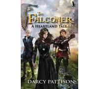 Darcy Pattison The Falconer (Tascabile) Heartland Tale